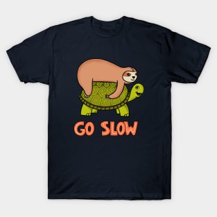 Go slow T-Shirt